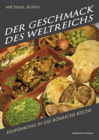 Kniha Der Geschmack des Weltreichs Michael Kuhn