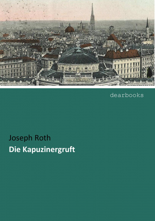 Książka Die Kapuzinergruft Joseph Roth