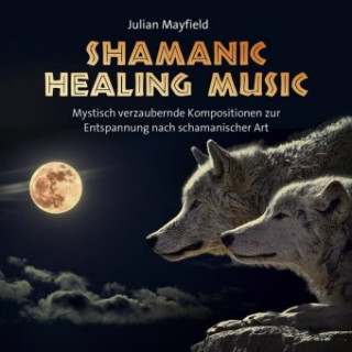 Audio Shamanic Healing Music Julian Mayfield
