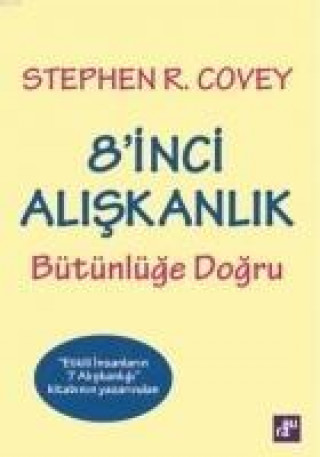 Book 8inci Aliskanlik Bütünlüge Dogru Stephen R. Covey