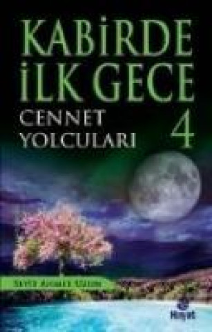 Kniha Kabirde Ilk Gece 4 Seyit Ahmet Uzun