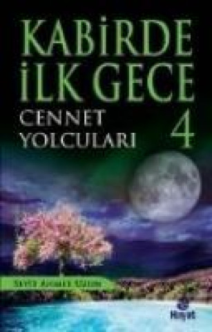 Βιβλίο Kabirde Ilk Gece 4 Seyit Ahmet Uzun