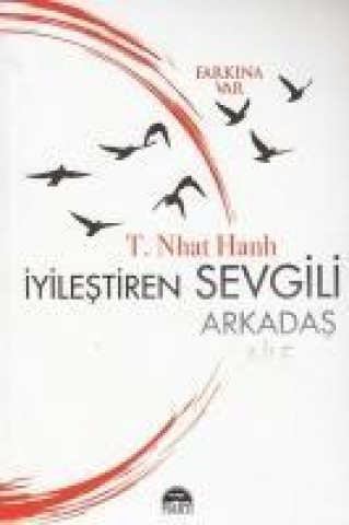 Könyv Iyilestiren Sevgili Thich Nhat Hanh