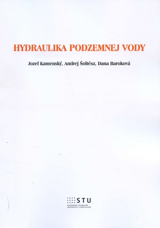 Kniha Hydraulika podzemnej vody Jozef Kamenský