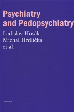 Könyv Psychiatry and Pedopsychiatry Ladislav Hosák