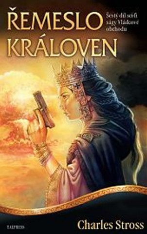 Kniha Řemeslo královen Charles Stross