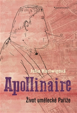 Kniha Apollinaire Julia Hartwigová