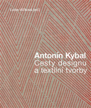 Kniha Antonín Kybal Lucie Vlčková