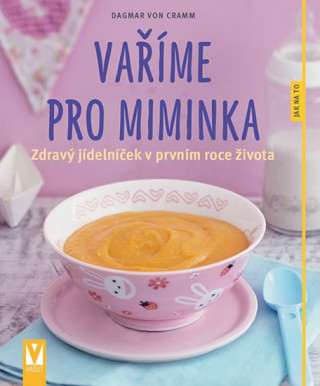 Книга Vaříme pro miminka Dagmar von Cramm
