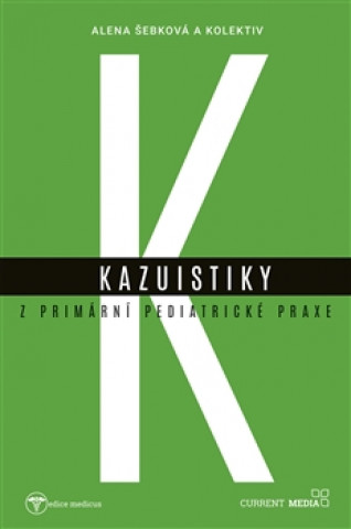 Kniha Kazuistky z primární pediatrické praxe Alena Šebková