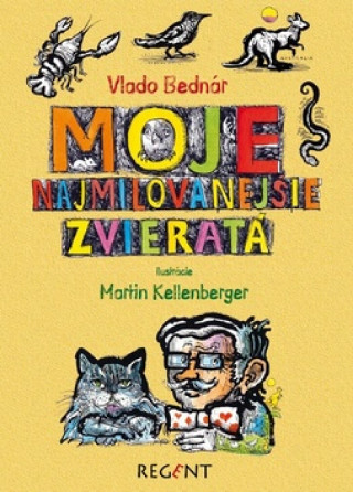 Könyv Moje najmilovanejšie zvieratá Vlado Bednár