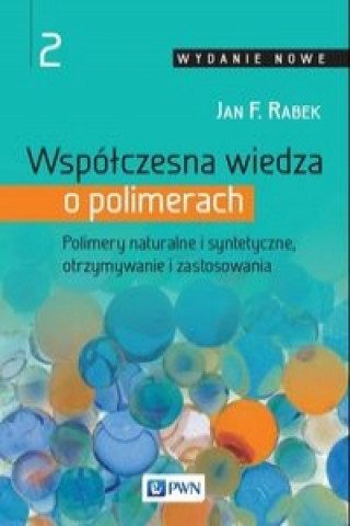 Книга Wspolczesna wiedza o polimerach Tom 2 Jan F Rabek