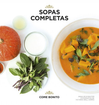 Kniha Come bonito. Sopas ANA HELM BAXTER