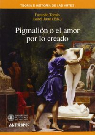 Kniha Pigmalión o El amor por lo creado Facundo Tomás Ferré