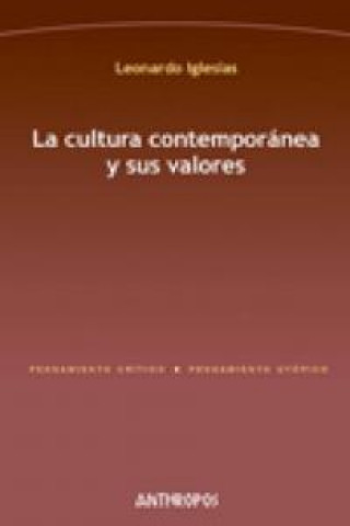 Carte La cultura contemporánea y sus valores Leonardo Iglesias González