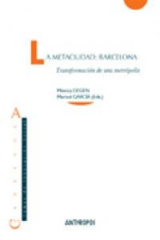 Kniha La metaciudad: Barcelona : transformación de una metrópolis Mónica Degen