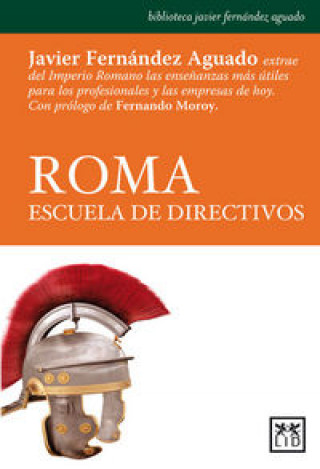 Kniha Roma : escuela de directivos Francisco Javier Fernández Aguado