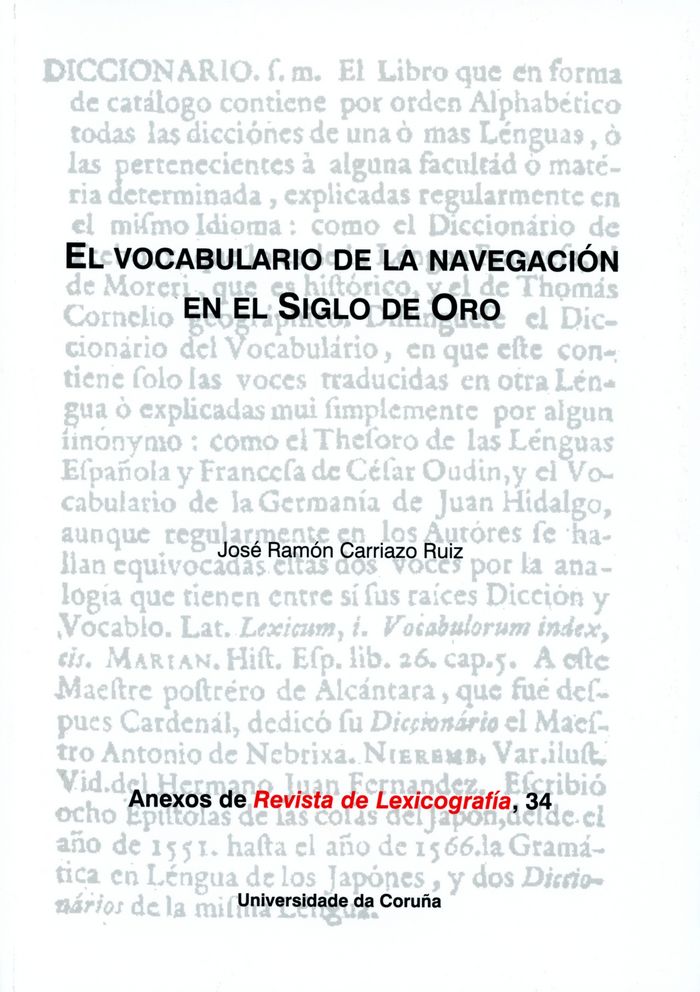 Kniha El vocabulario de la navegación en el Siglo de Oro José Ramón Carriazo Ruiz