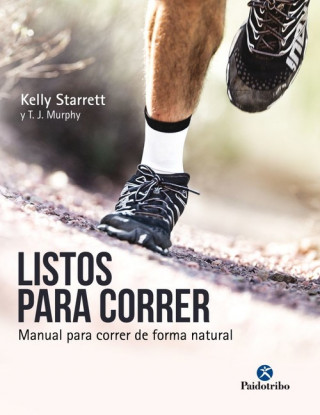 Kniha LISTOS PARA CORRER. Manual para correr de forma natural 