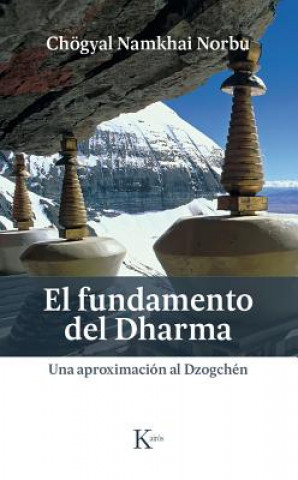 Książka El fundamento del Dharma: Una aproximación al Dzogchén 