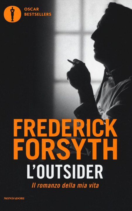 Book L'outsider. Il romanzo della mia vita Frederick Forsyth