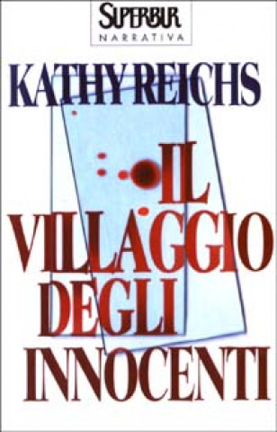 Könyv Il villaggio degli innocenti Kathy Reichs
