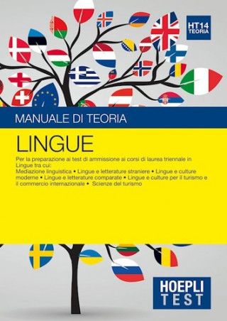 Kniha Hoepli Test. Lingue. Manuale di teoria. Per la preparazione ai test di ammissione ai corsi di laurea triennale in lingue... HOEPLI TEST