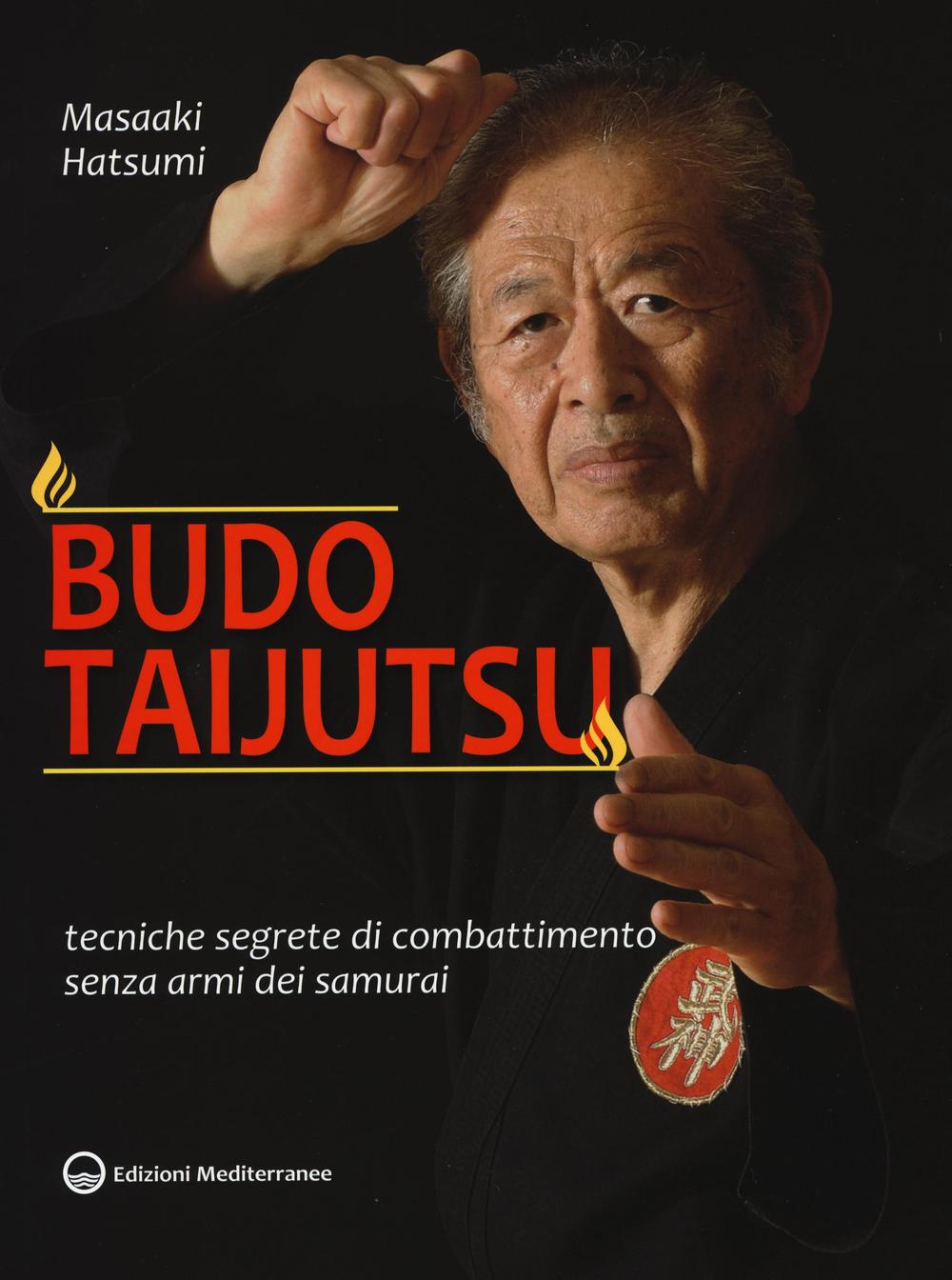 Kniha Budo taijutsu. Tecniche segrete di combattimento senza armi dei samurai Masaaki Hatsumi