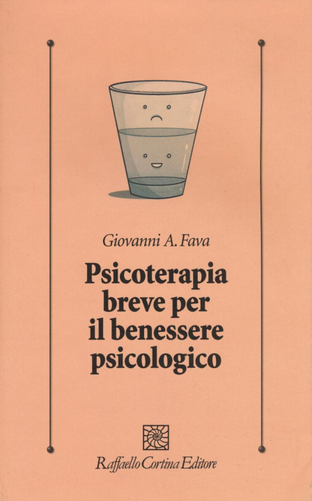 Kniha Psicoterapia breve per il benessere psicologico Giovanni A. Fava
