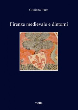 Книга Firenze medievale e dintorni Giuliano Pinto