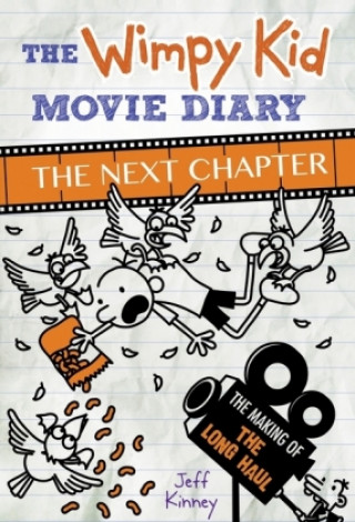 Könyv Wimpy Kid Movie Diary: The Next Chapter (The Making of The Long Haul) Jeff Kinney