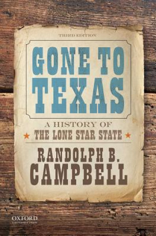 Książka Gone to Texas Randolph B Campbell