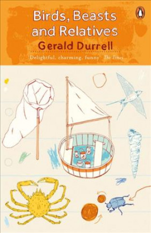 Kniha Birds, Beasts and Relatives Gerald Durrell