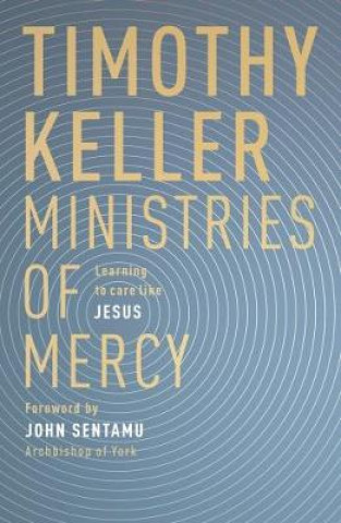 Könyv Ministries of Mercy KELLER  TIMOTHY