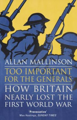Kniha Too Important for the Generals Allan Mallinson