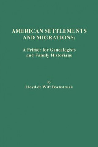 Book American Settlements and Migrations LLOYD DE BOCKSTRUCK