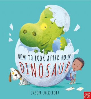 Knjiga How To Look After Your Dinosaur Jason Cockcroft