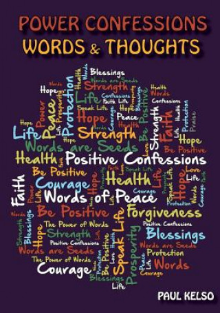 Kniha Power confessions words and thoughts PAUL KELSO