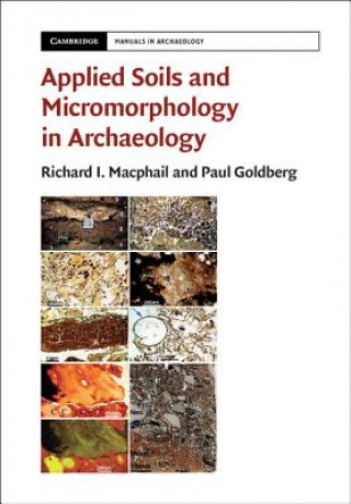 Kniha Applied Soils and Micromorphology in Archaeology Richard Macphail