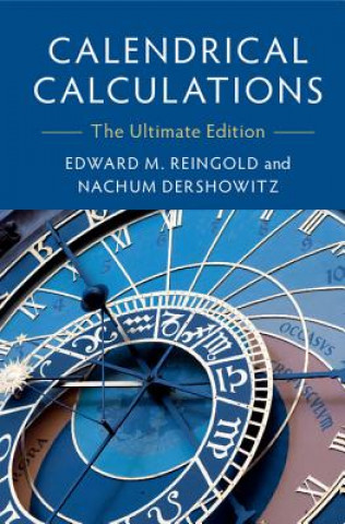 Könyv Calendrical Calculations REINGOLD  EDWARD M.