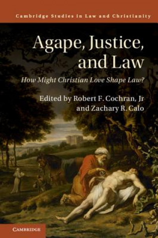 Libro Agape, Justice, and Law Robert F Cochran