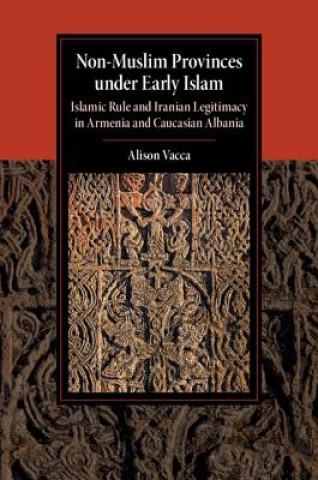 Book Non-Muslim Provinces under Early Islam Alison Vacca