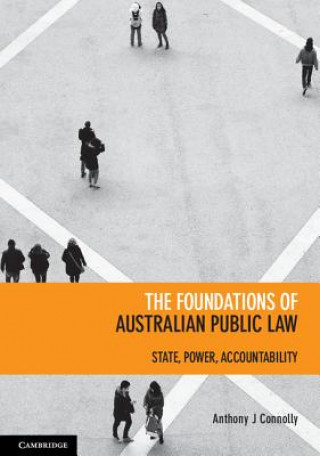 Kniha Foundations of Australian Public Law Anthony Connolly