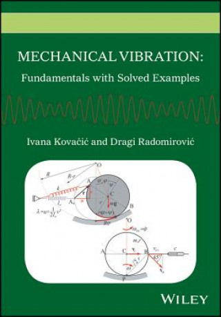 Knjiga Mechanical Vibration - Fundamentals with Solved Examples Ivana Kovacic