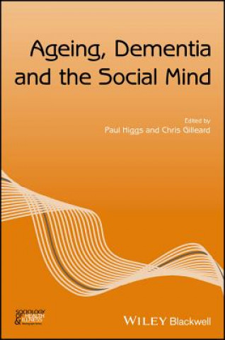 Buch Ageing, Dementia and the Social Mind Paul Higgs