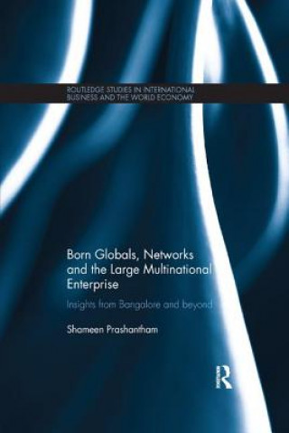 Kniha Born Globals, Networks, and the Large Multinational Enterprise Shameen Prashantham