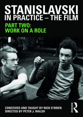 Digital Stanislavski in Practice - The Film Nick (The Stanislavski Experience UK) O'Brien