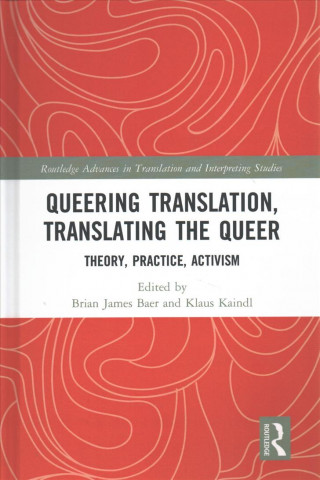 Kniha Queering Translation, Translating the Queer 
