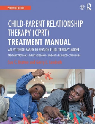 Книга Child-Parent Relationship Therapy (CPRT) Treatment Manual BRATTON
