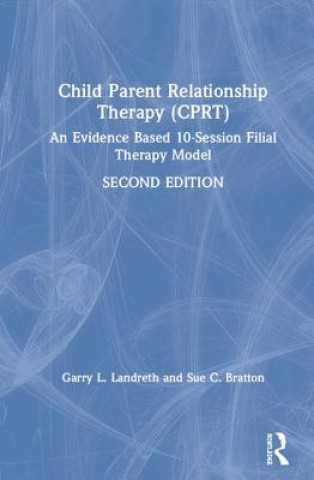 Książka Child-Parent Relationship Therapy (CPRT) LANDRETH